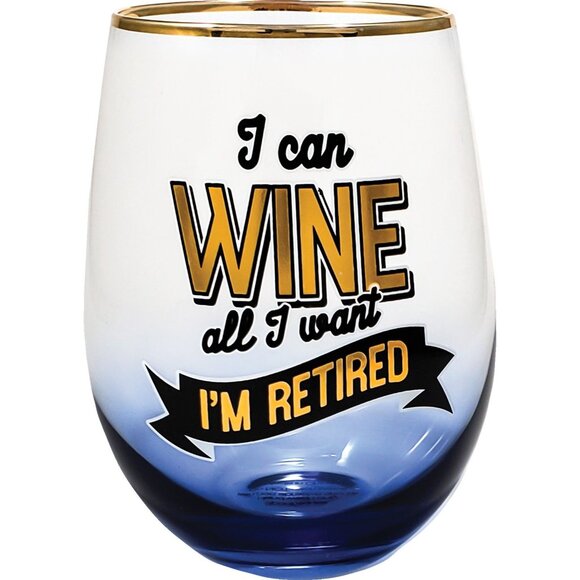 Spoontiques Stemless Wine Glass -I Can Wine All I Want I'm Retired - Picture 1 of 4